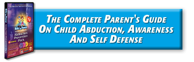 Complete parents guide on child abduction, awareness and self defense